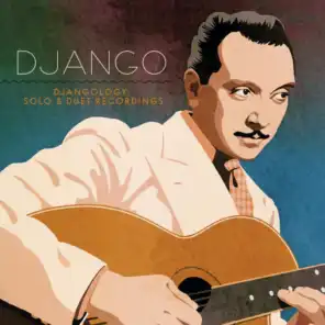 Djangology: Solo & Duet Recordings (Remastered)