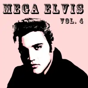 Mega Elvis, Vol. 4