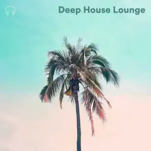Deep House Music Lounge 2022