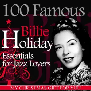 100 Famous Billie Holiday Essentials for Jazz Lovers (My Christmas Gift for You)