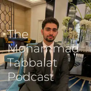 The Mohammad Tabbalat Podcast
