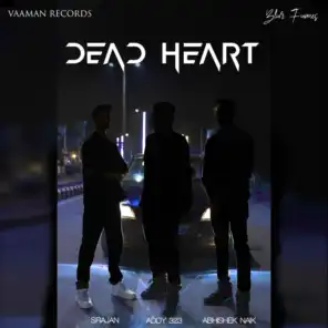 Dead Heart (feat. Abhishek Naik & Srajan)