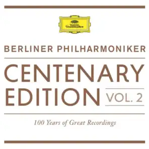 Centenary Edition 1913 - 2013 Berliner Philharmoniker