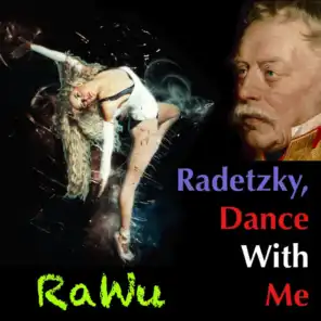 Radetzky, Dance with Me