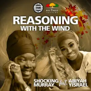 Reasoning with the Wind (feat. Abiyah Yisrael)