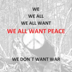 We All Want Peace