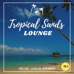 Tropical Sands Lounge, Vol.4