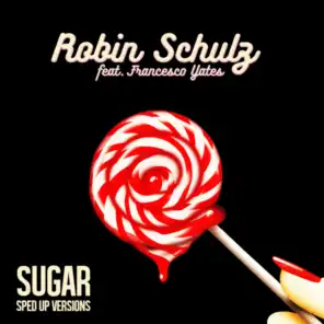 Sugar (feat. Francesco Yates) [Sped Up Version]