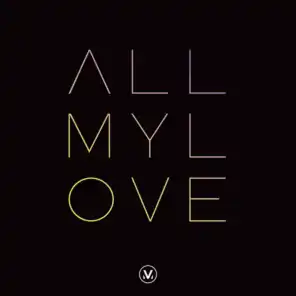 All My Love [Live From the Cause to Live For 2016]
