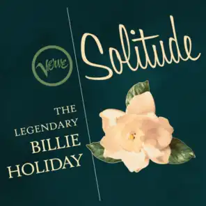 Solitude: The Legendary Billie Holiday