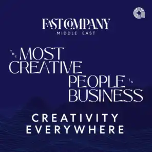 Creativity Everywhere - Fast Company Middle East