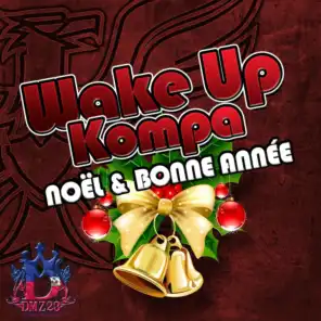 Wake Up Kompa Noël et Bonne année