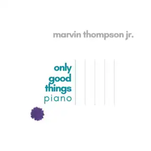Only Good Things Piano
