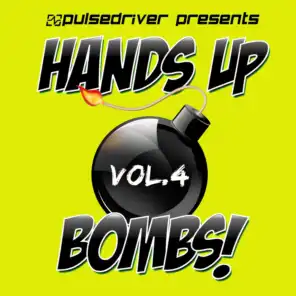 Hands Up Bombs!, Vol.4 (Pulsedriver Presents)