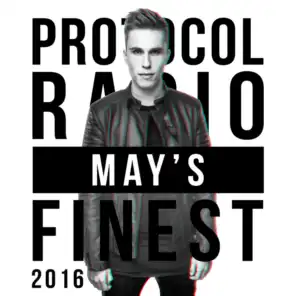 Protocol Radio - May's Finest 2016 (Intro)
