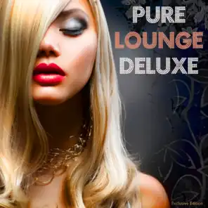 Pure Lounge Deluxe (Finest Chillout Downbeat Pearls)