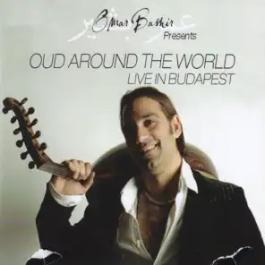 Oud Around The World (Live In Budapest)