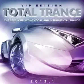 Total Trance 2013.1 (The Best in Uplifting Vocal and Instrumental Trance)