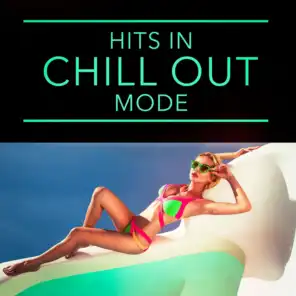 Hits in Chill Out Mode