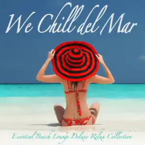 We Chill Del Mar (Essential Beach Lounge Deluxe Relax Collection)