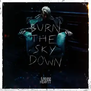 Burn The Sky Down (Bonus Track Edition)