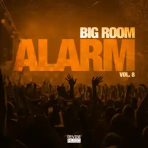Big Room Alarm, Vol. 8