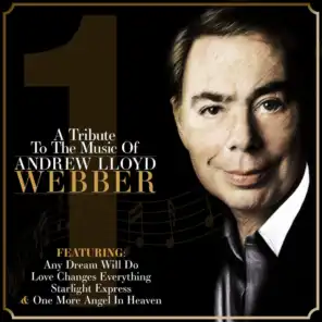 A Tribute to the Music of Andrew Lloyd Webber Vol. 1