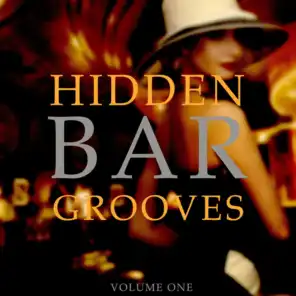 Hidden Bar Grooves, Vol. 1 (Chilled Beer & Cocktail Music)