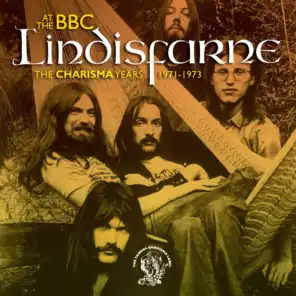 Lindisfarne At The BBC (The Charisma Years 1971-1973)