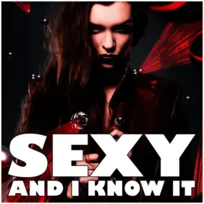 Sexy and I Know It