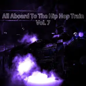 All Aboard to the Hip Hop Train, Vol. 7