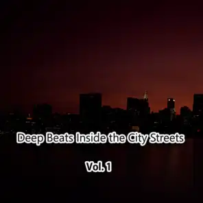 Deep Beats Inside the City Streets, Vol. 1