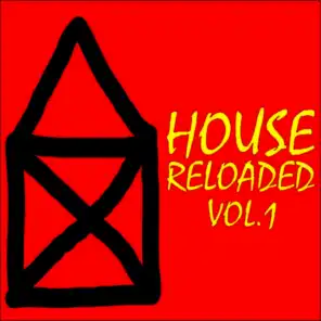 House Reloaded Vol.1