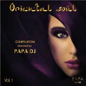 Oriental Soul, Vol. 1 (Selected by Papa DJ)