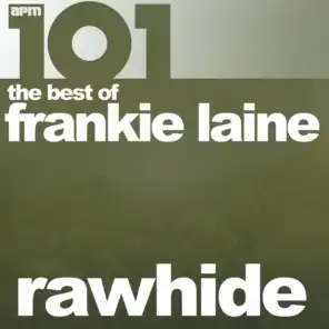 101 - Rawhide - The Best of Frankie Laine