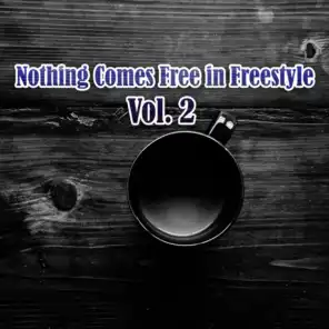 Nothing Comes Free in Freestyle, Vol. 2