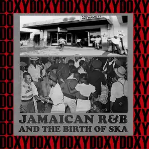 Jamaican R&B And The Birth Of Ska (Hd Remastered Edition, Doxy Collection)