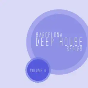 Barcelona Deep House Series, Vol. 06
