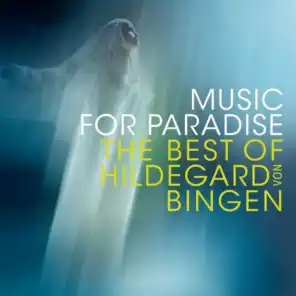 Music for Paradise - The Best of Hildegard von Bingen