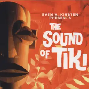 Sven Kirsten's 'The Sound of Tiki' - Exotica Compilation