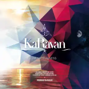KaRavan, Vol. 10 - Heartfulness (Compiled by Pierre Ravan)