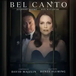 Bel Canto (Original Motion Picture Soundtrack) [feat. Renée Fleming]