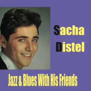 Sacha Distel / With His Friends, Jazz & Blues