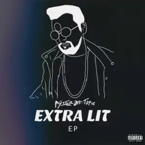Extra Lit (feat. Big Mota & Y.K.O.M.)