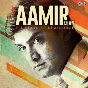 Hits Songs of Aamir Khan