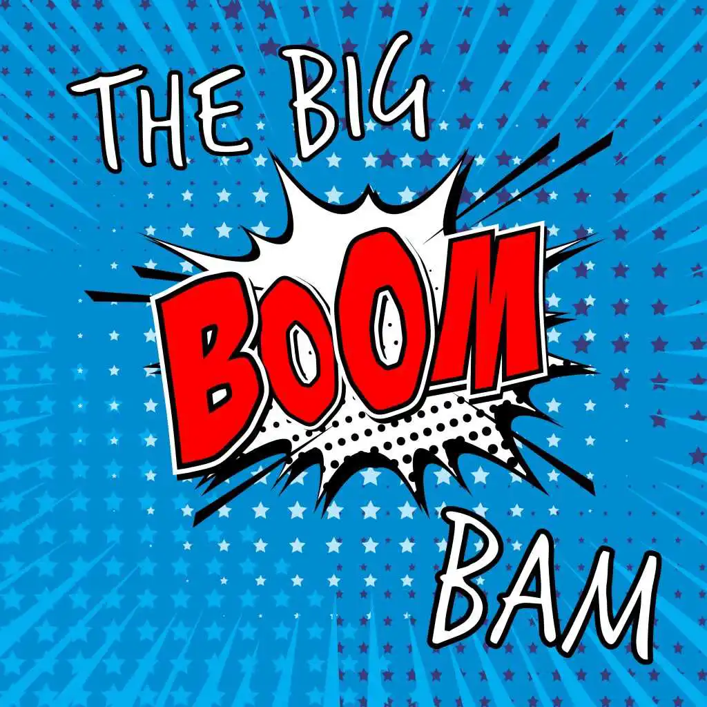 The Big Boom Bam (Dance Music Heaven)