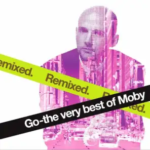 Go - The Very Best Of Moby Remixed