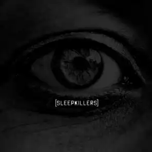 Sleepkillers