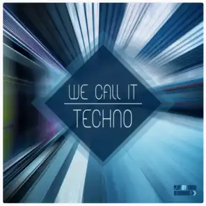 We Call It Techno