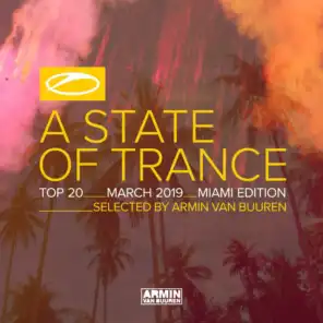 A State Of Trance Top 20 - March 2019 (Selected by Armin van Buuren)